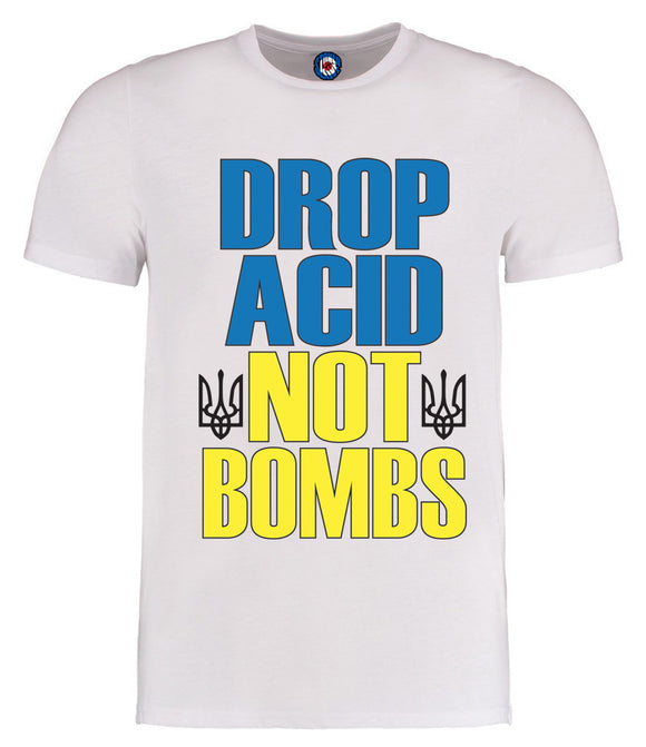 Support Ukraine Drop Acid Not Bombs T-Shirt - 25% To Save the Children Ukraine