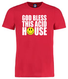 God Bless This Acid House T-Shirt - 7 Colours