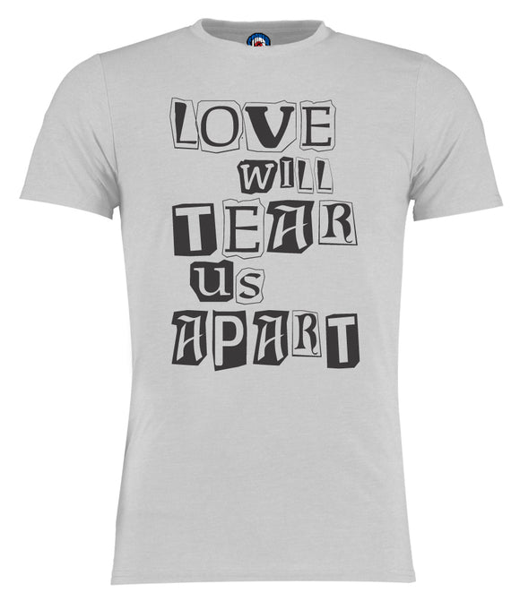 Love Will Tear Us Apart Again Joy Division Lyrics T-Shirt